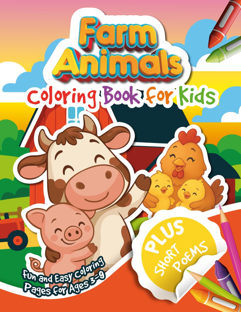Farm Animals Coloring Book for Kids: Cute Farm Animals with Fun Short Poems – Educational & Creative Activity Book for Ages 3-9 (Fun Animal Coloring Adventure)