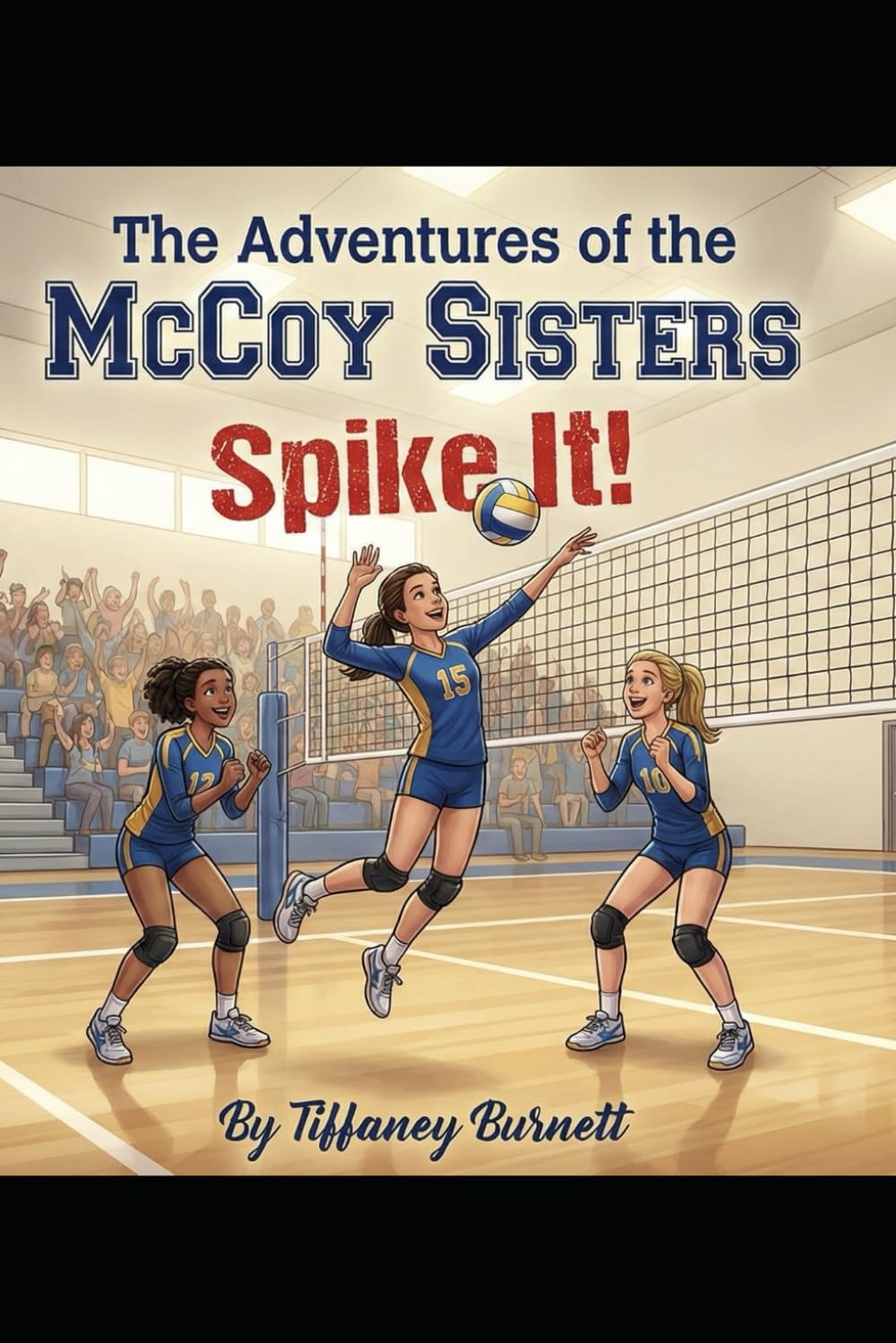 The Adventures Of The McCoy Sisters: Spike It!