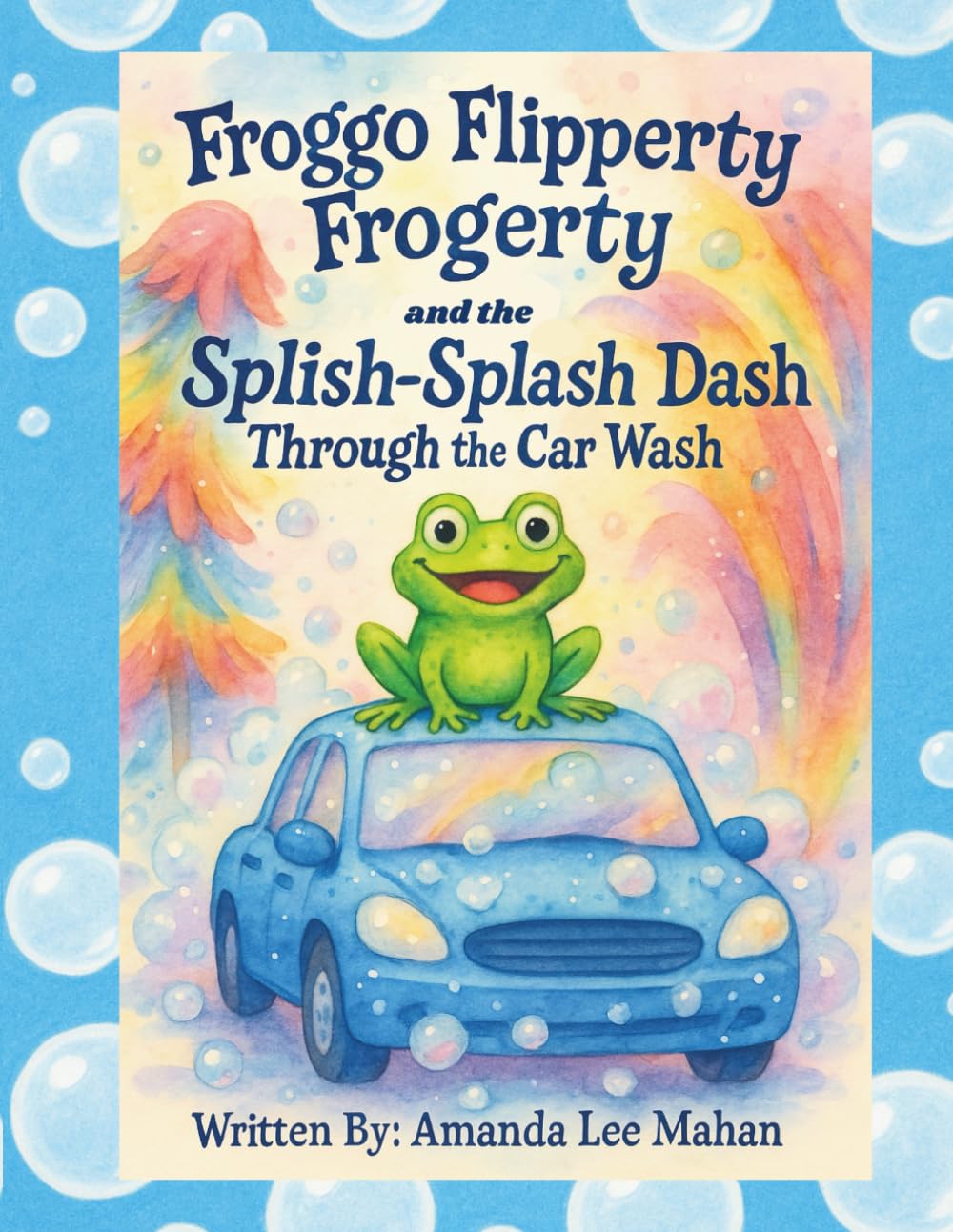 Froggo Flipperty Frogerty and The Splish-Splash Dash Through the Car Wash (The Curious Adventures of Froggo Flipperty Frogerty)
