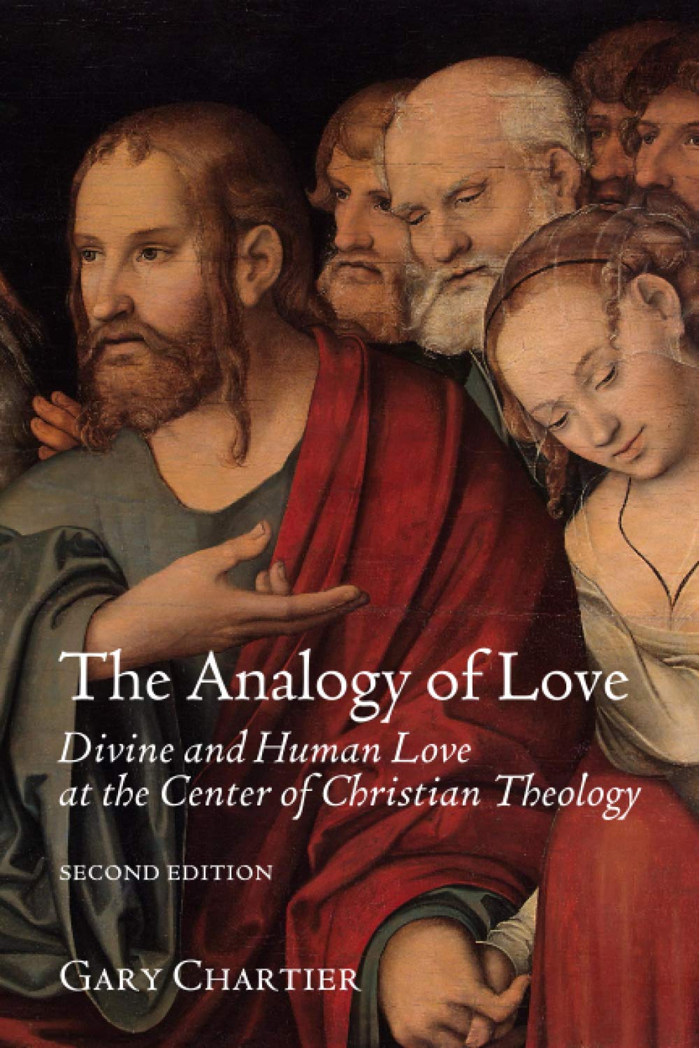 The Analogy of Love: Divine and Human Love at the Center of Christian Theology
