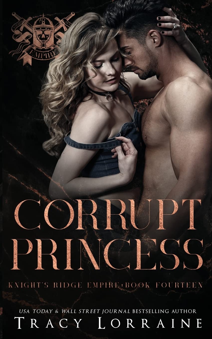 Corrupt Princess: A Dark Mafia Romance (Knight's Ridge Empire)