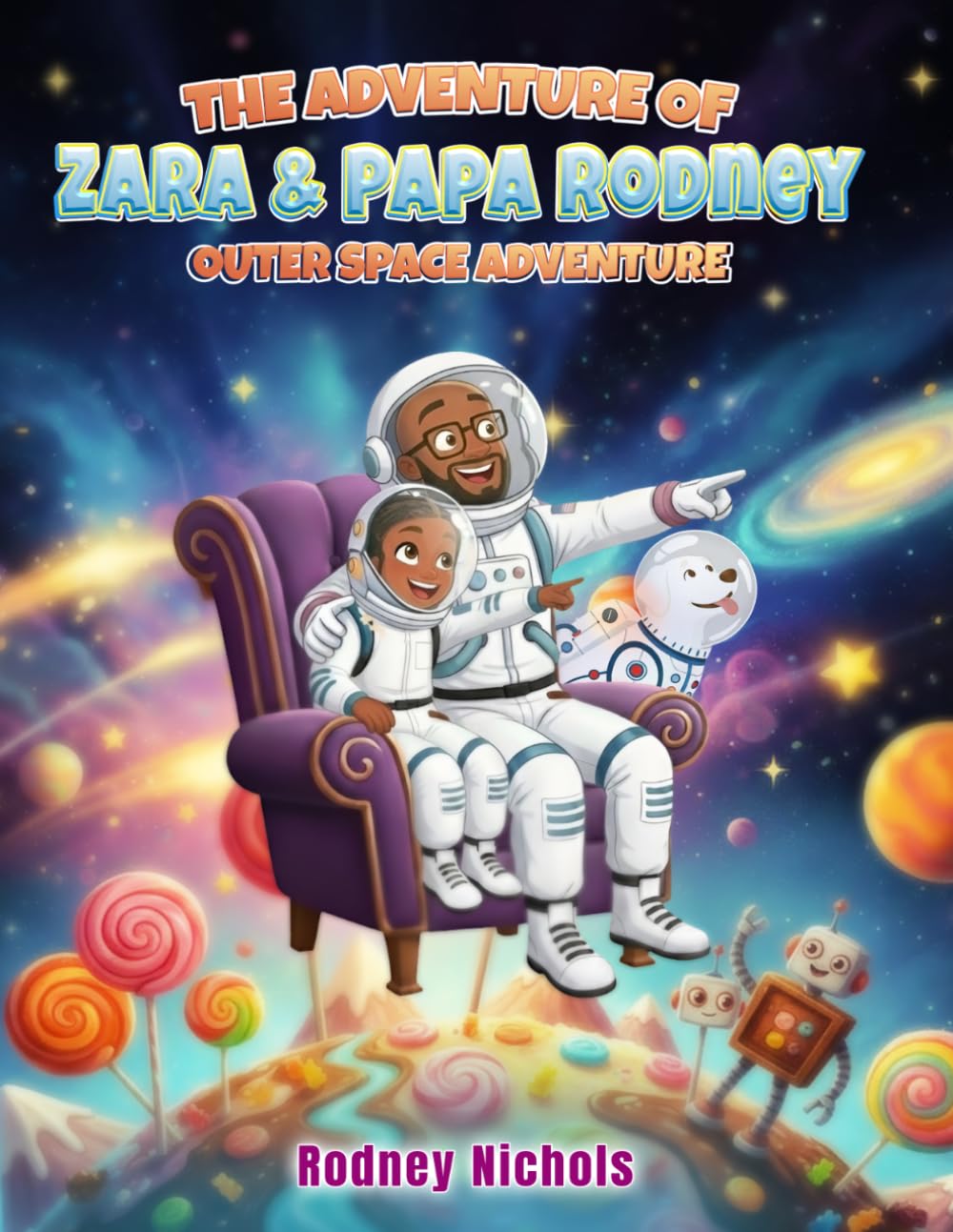 THE ADVENTURE OF ZARA & PAPA RODNEY OUTER SPACE ADVENTURE