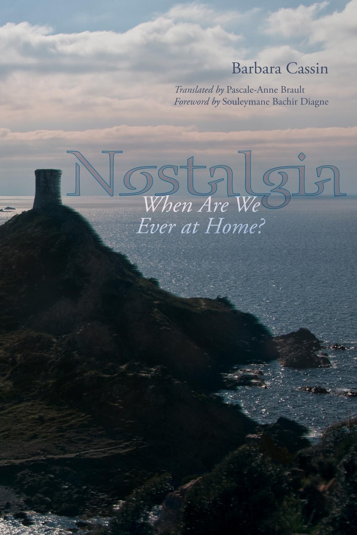 Barbara Cassin Buch Nostalgia: When Are We Ever at Home?