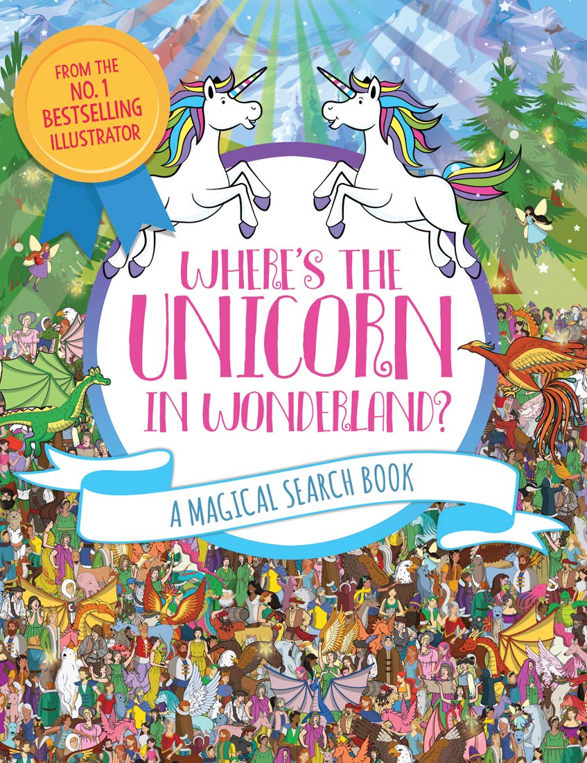Where's the Unicorn in Wonderland?: A Magical Search Book (Remarkable Animals Search and Find, 2)