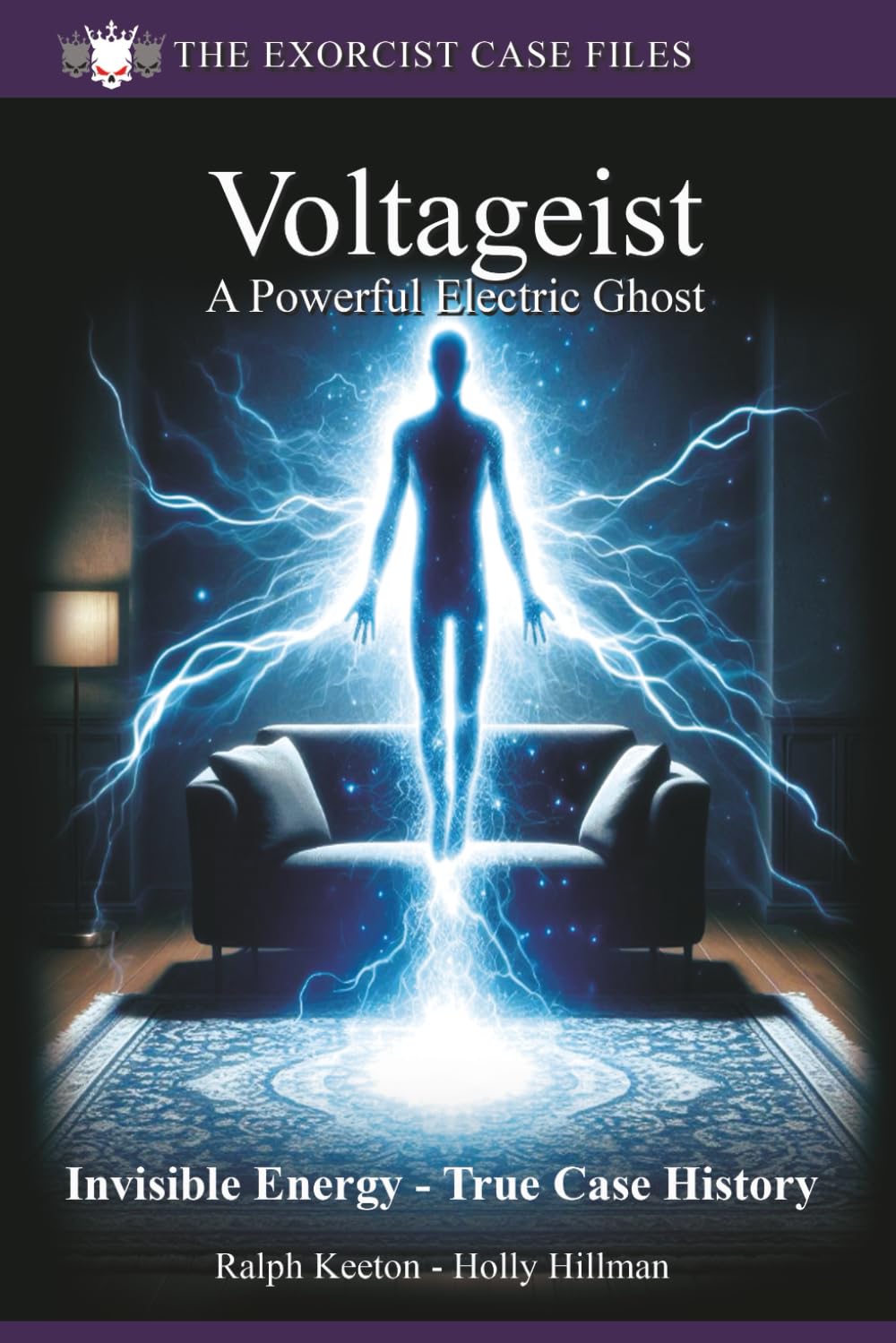 Voltageist: A powerful electric ghost (Exorcist case files)