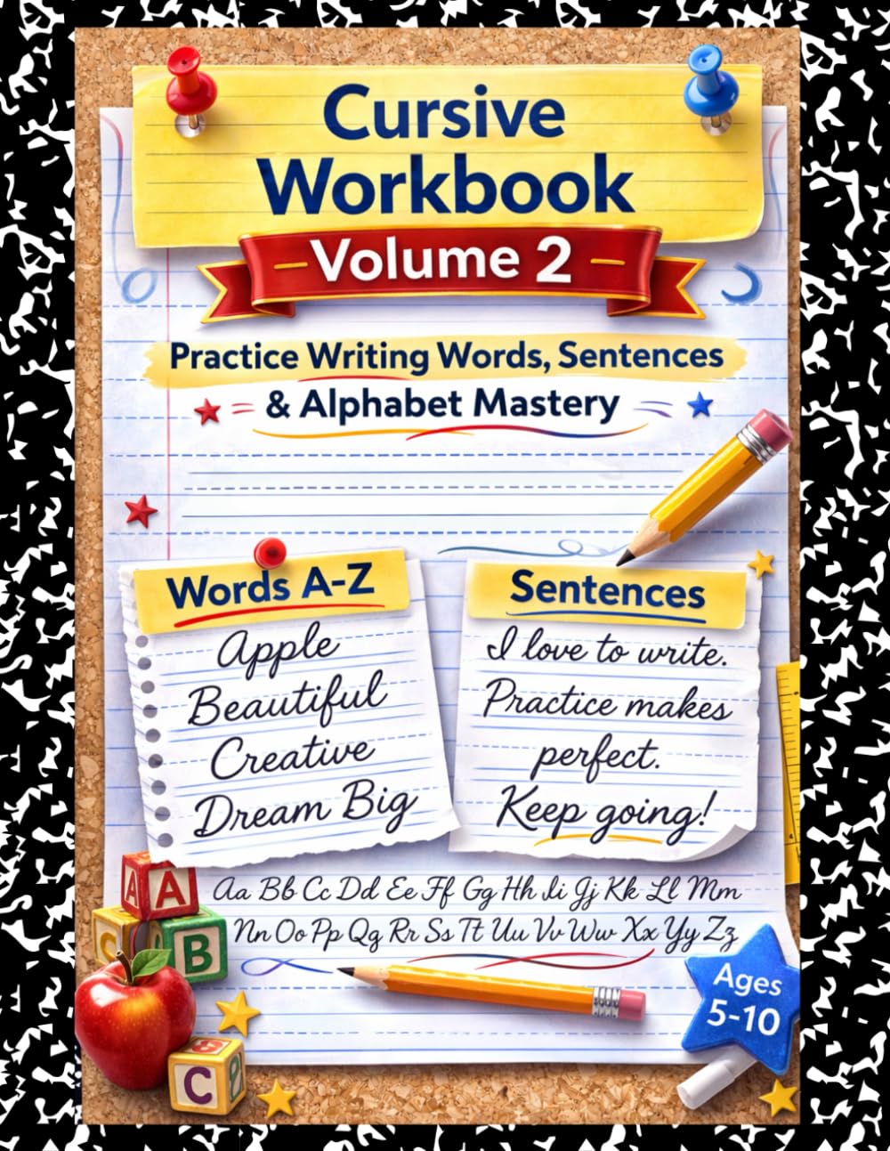 Cursive Workbook Volume 2: Practice writing words, sentences & alphabet mastery