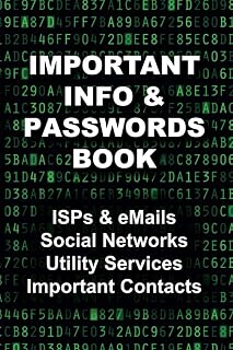 Important Info and Passwords Book: ISPs & Routers passwords, WiFi Paswords, Social Networks & Emails logins and passwords, Utility Services, Important ... (Notebooks, journals, agendas and ledgers)