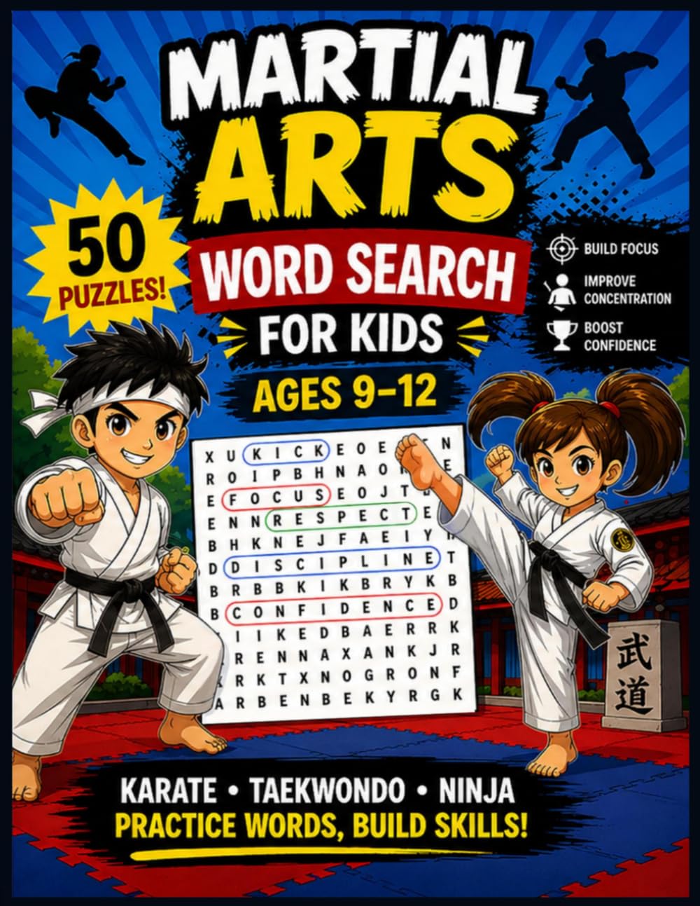 Martial Arts Word Search for Kids Ages 9–12: Fun Karate, Ninja, and Taekwondo Puzzles to Build Focus, Discipline, and Confidence (Art Sorcery Kids Adventures)
