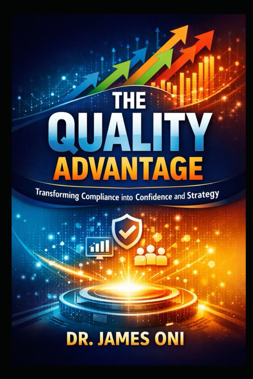 The Quality Advantage: Building Continuous Improvement Systems That Regulators Trust and Leaders Rely On