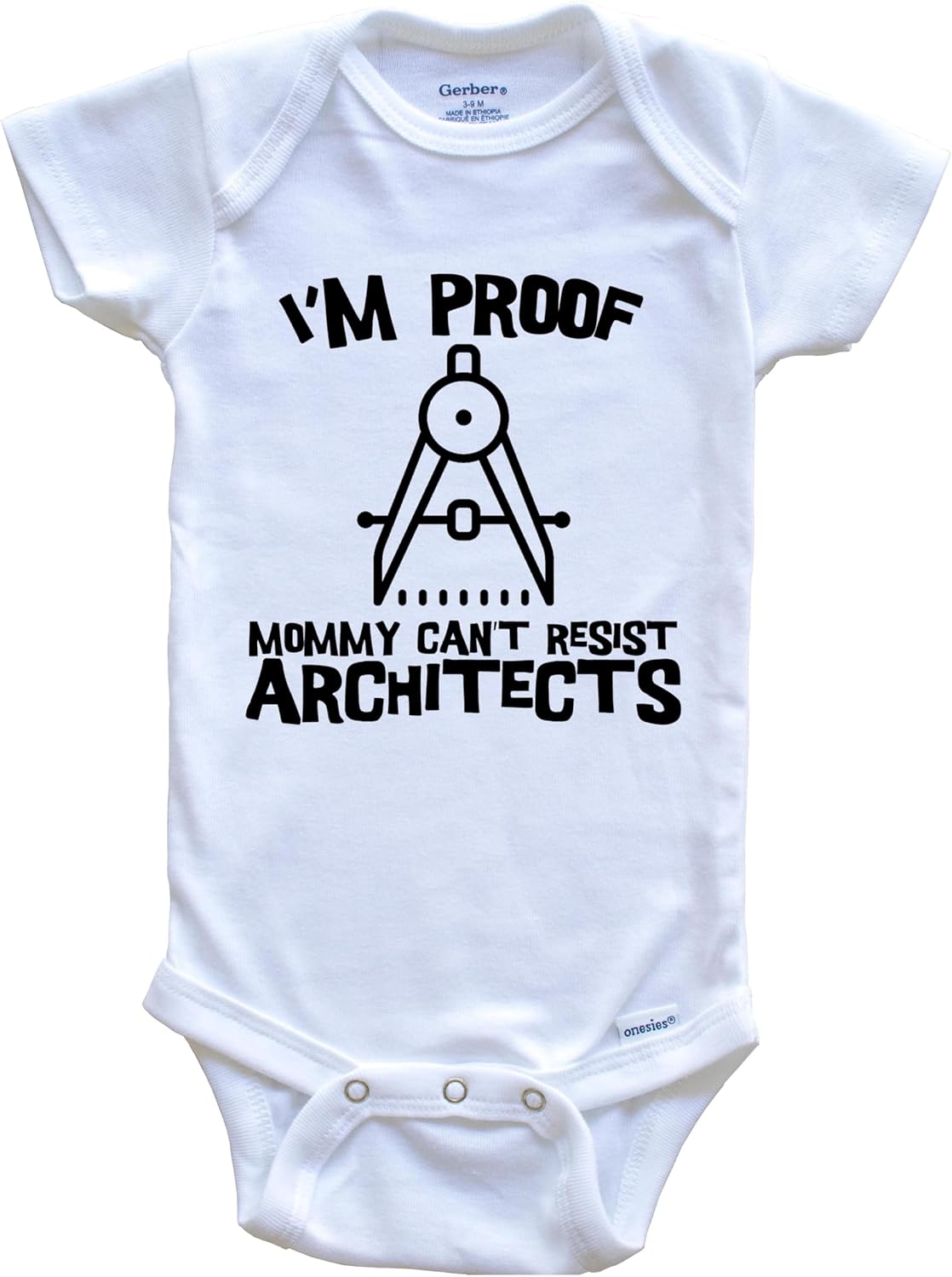 I'm Proof Mommy Can't Resist Architects Funny Architecture One Piece Baby Bodysuit
