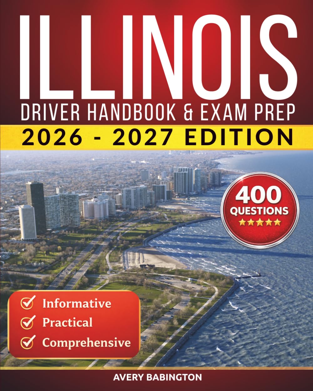 Illinois Driver Handbook & Exam Prep: 400 Practice Questions, Road Signs Guide & Complete Study Manual for the Illinois DMV Permit Test (U.S. DMV Exam