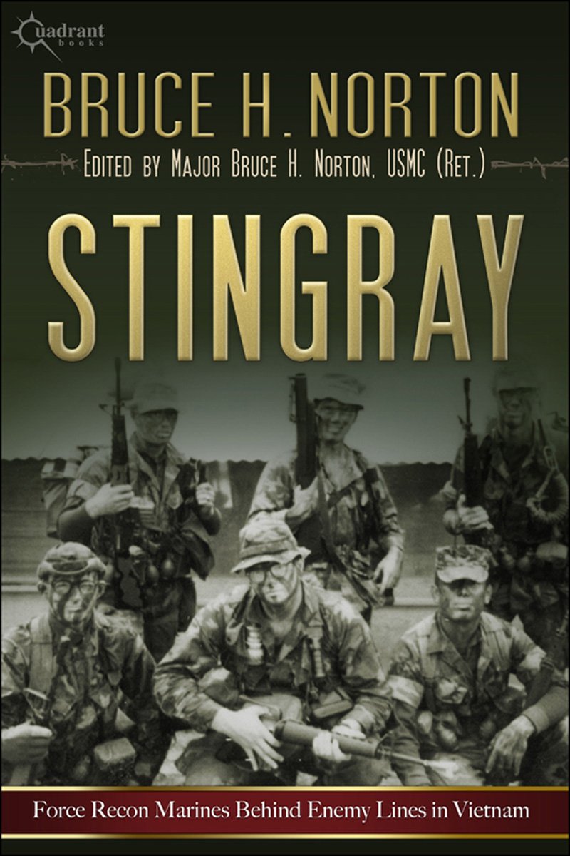 Stingray: Force Recon Marines Behind the Lines in Vietnam