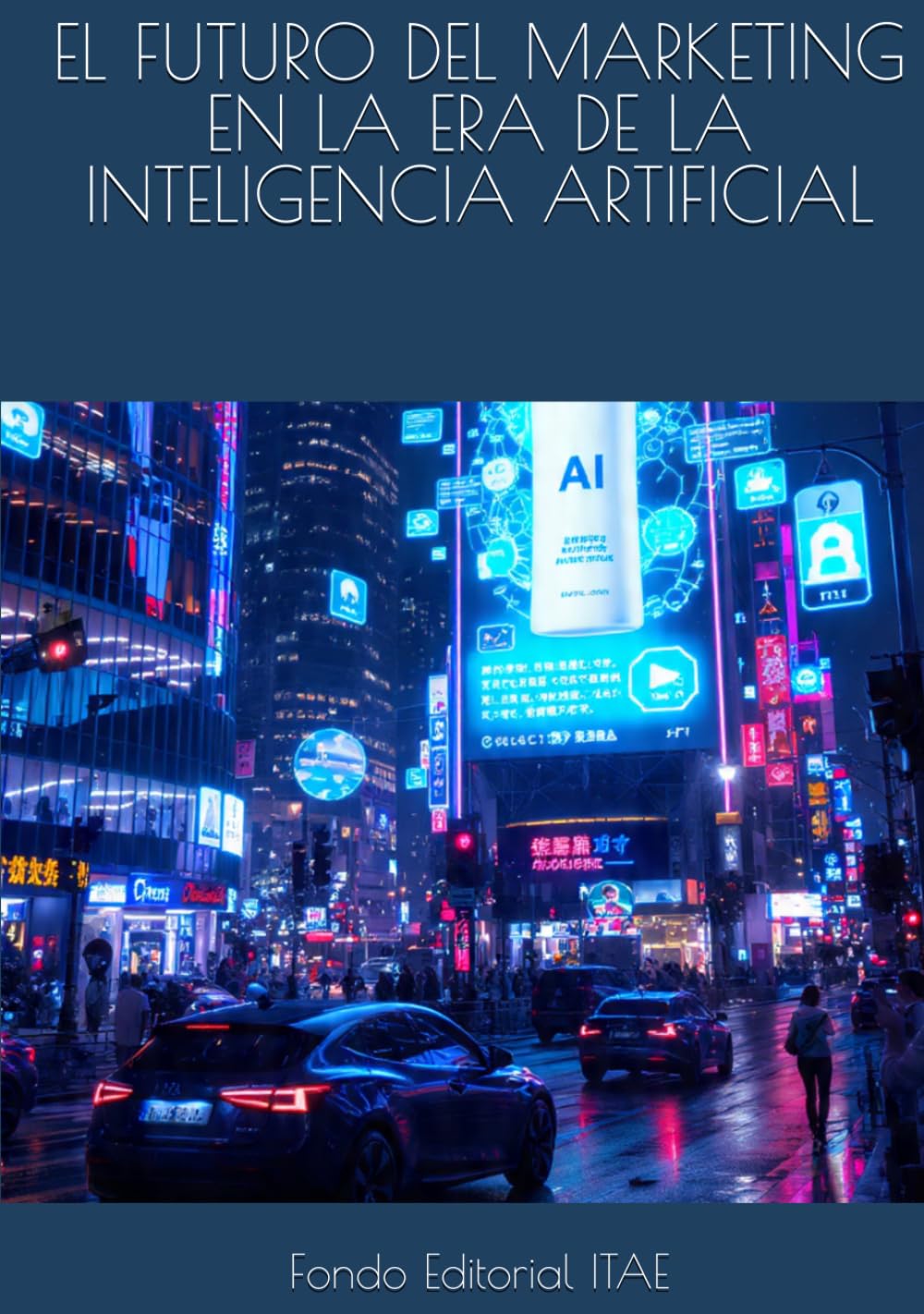 EL FUTURO DEL MARKETING EN LA ERA DE LA INTELIGENCIA ARTIFICIAL