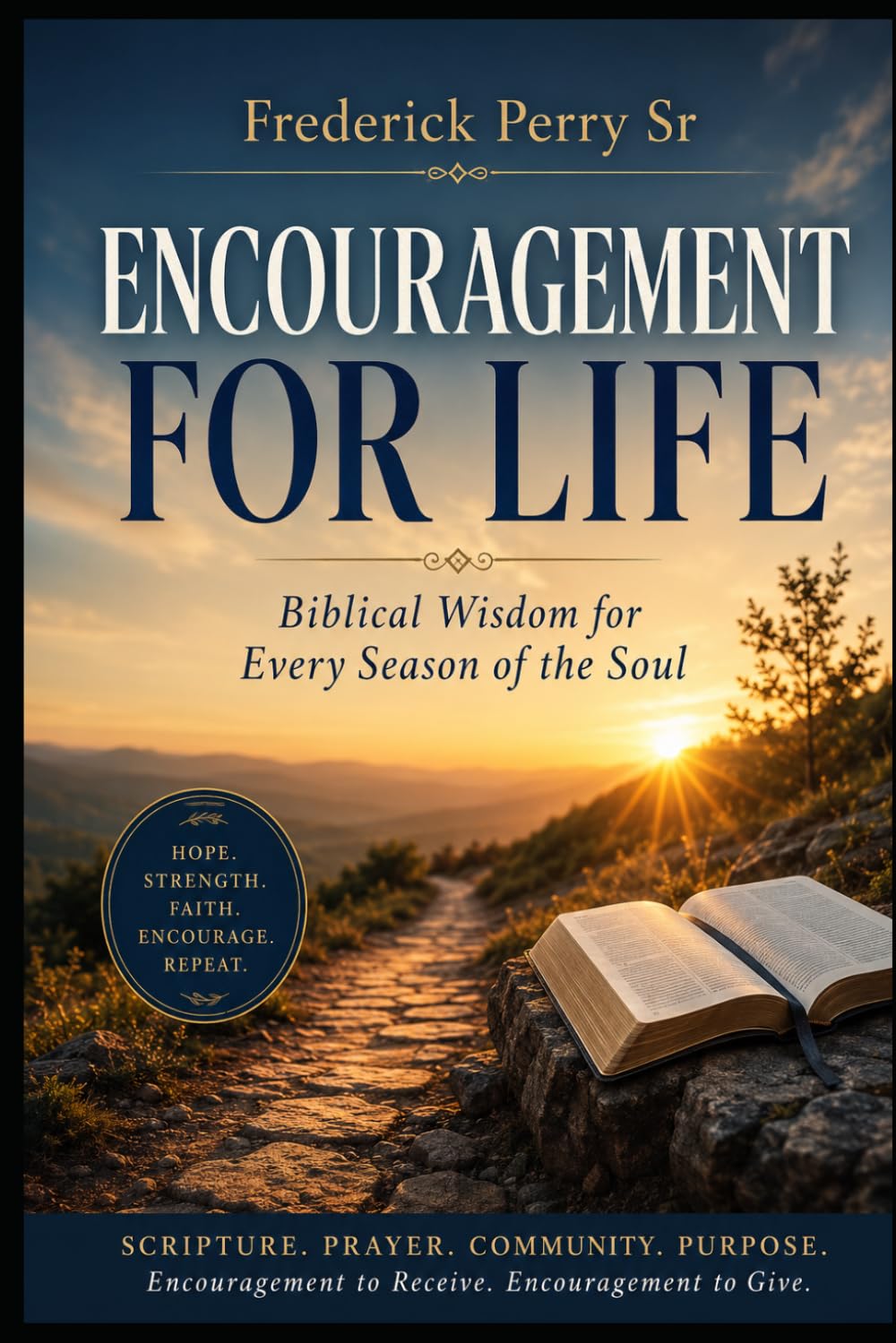 ENCOURAGEMENT FOR LIFE: Biblical Wisdom for Every Season of the Soul