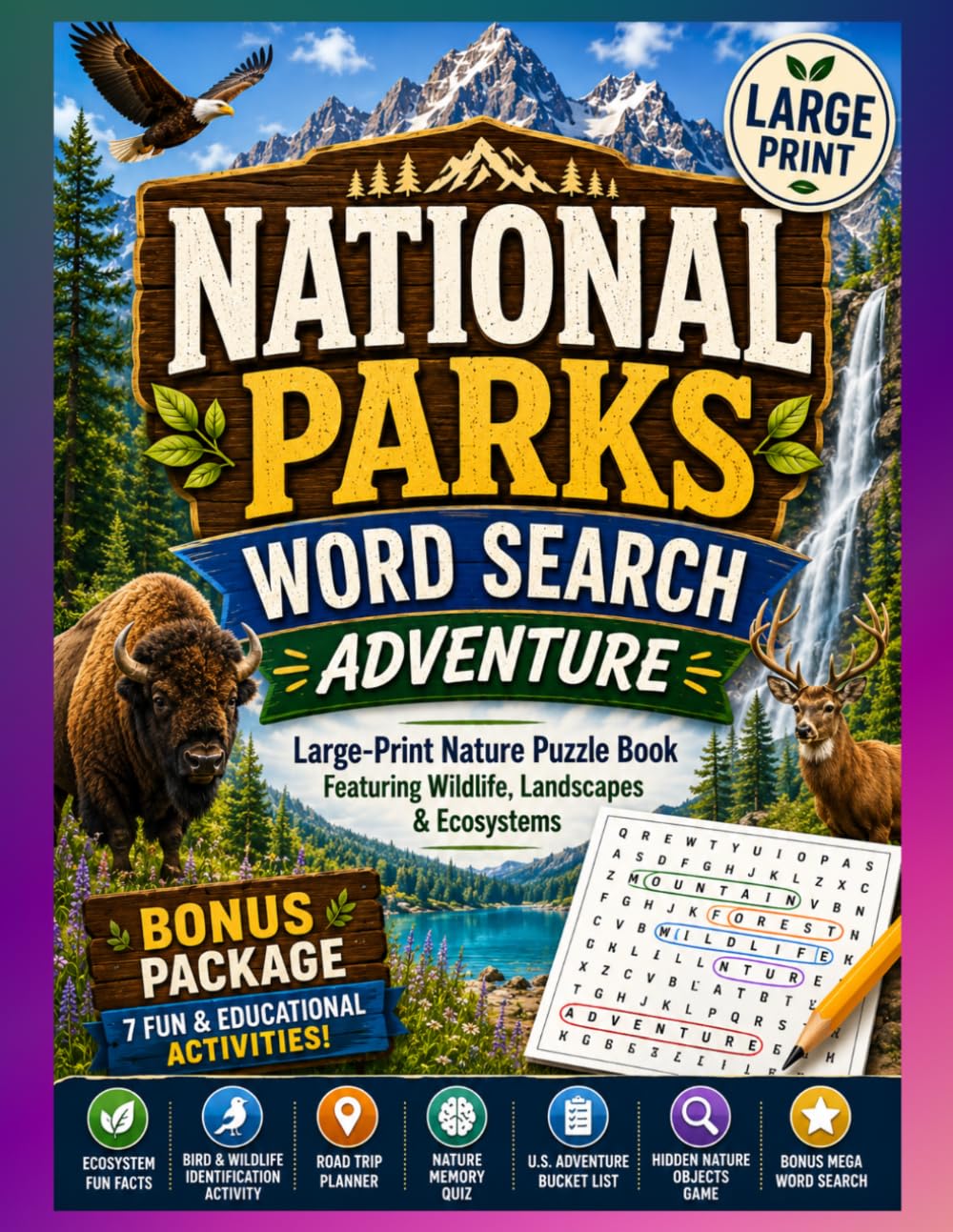National Parks Word Search Adventure: Large-Print Nature Puzzle Book Featuring America’s Most Beautiful Parks, Wildlife & Ecosystems