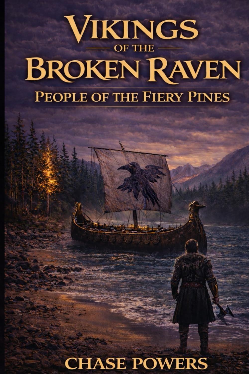 Vikings of the Broken Raven: People of the Fiery Pines: 1 (The Broken Raven Saga)