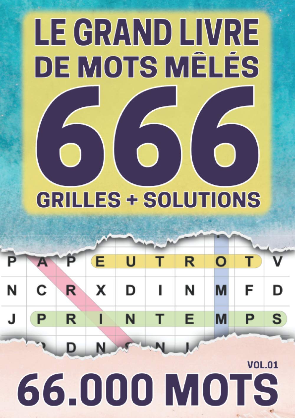 Le grand livre de mots mêlés: 666 grilles avec solutions, 66 000 mots cachés | Cadeau pour adolescents et adultes | Grand format A4 (21 x 29.7 cm) | volume 01 (French Edition)