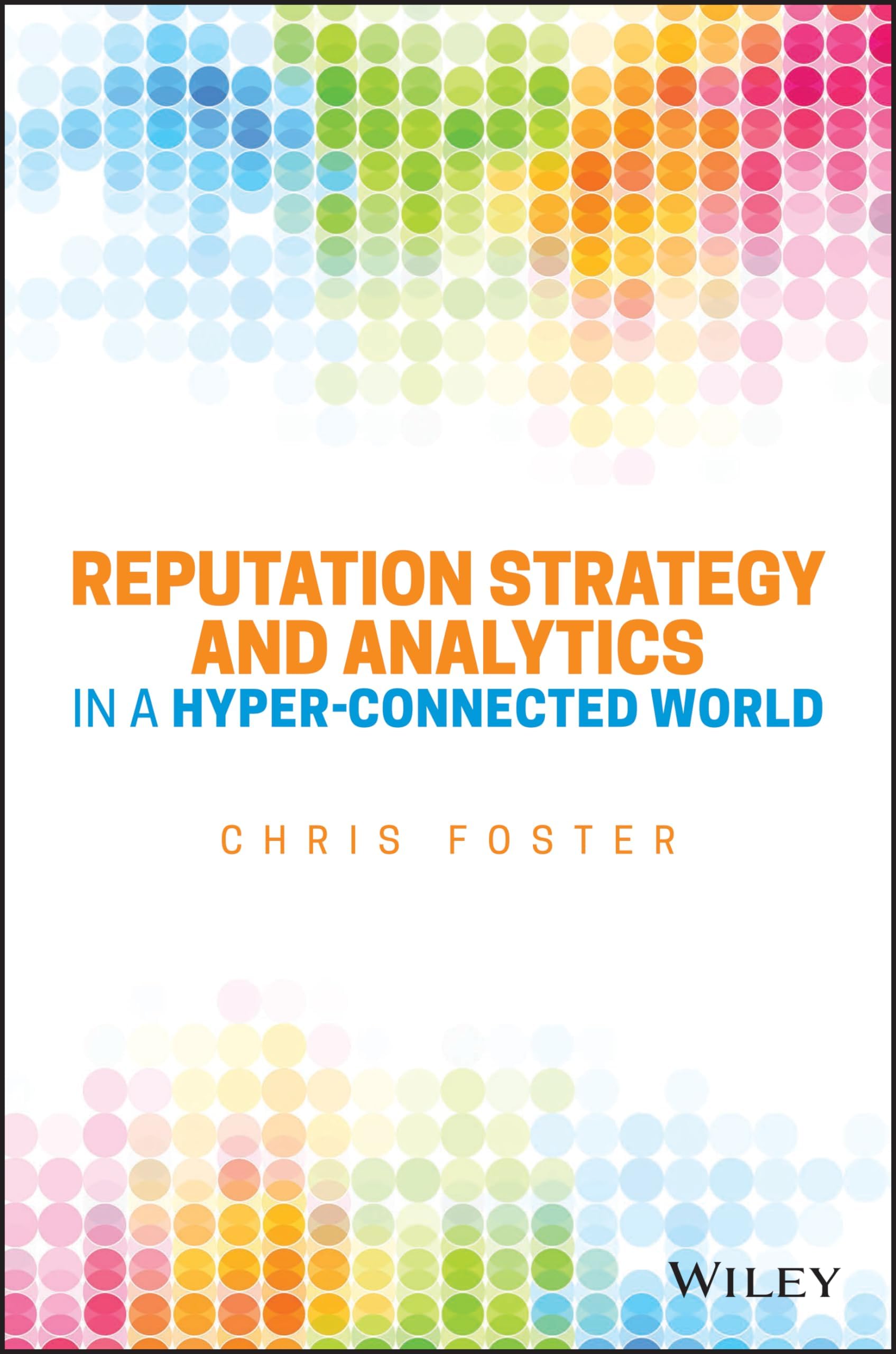 Reputation Strategy and Analytics in a Hyper-Connected World