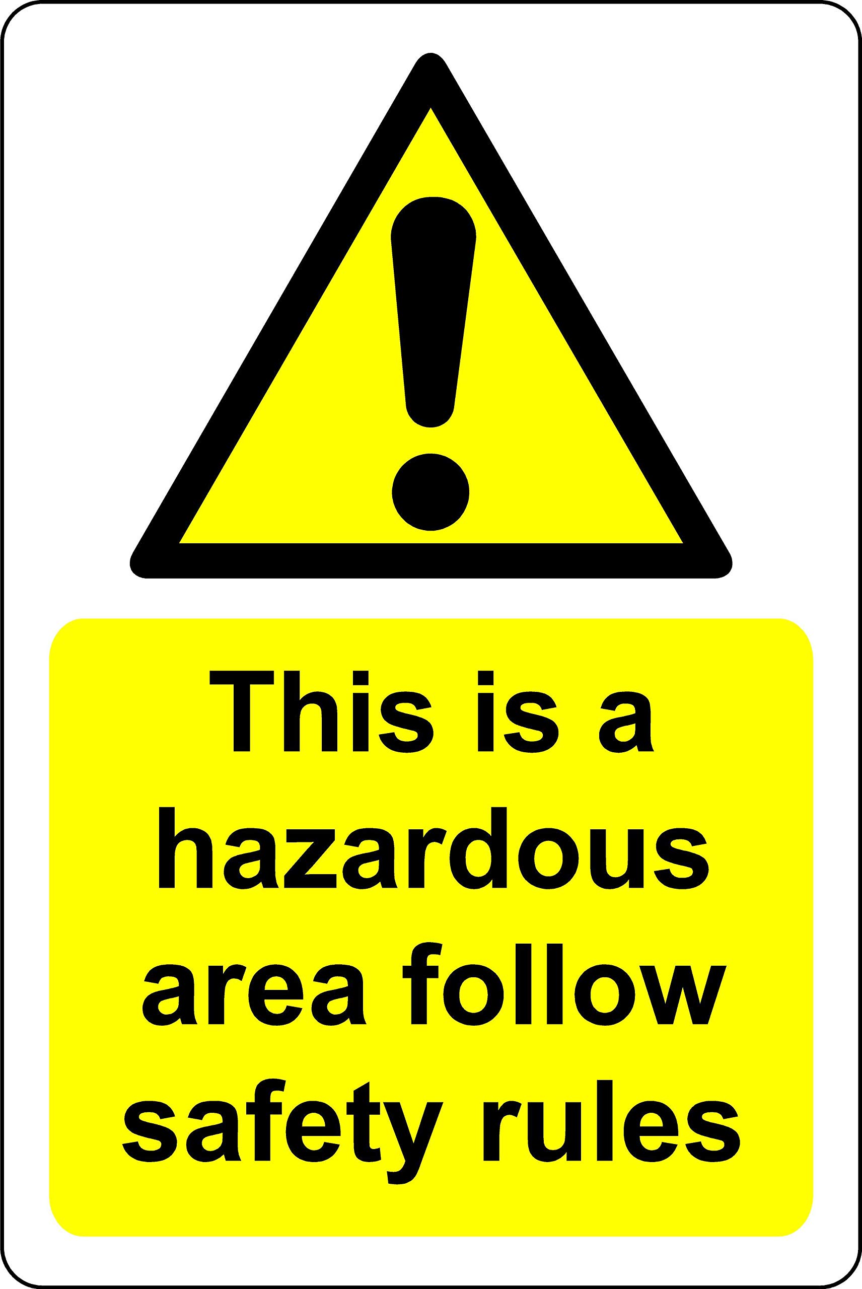 This is a hazardous area follow safety rules Safety sign - Self adhesive sticker 200mm x 150mm