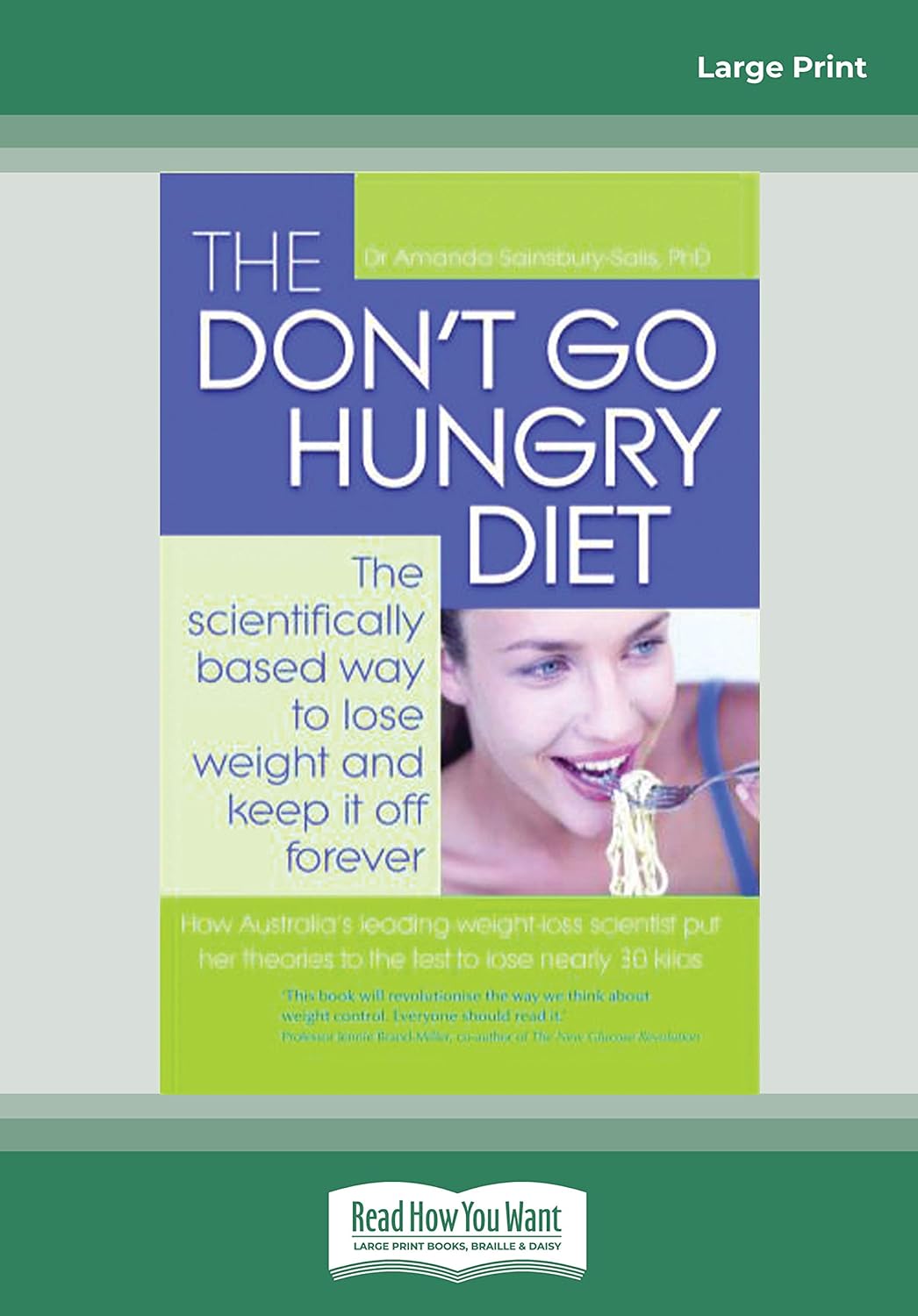The Don't Go Hungry Diet: Scientifically Based Weight Loss