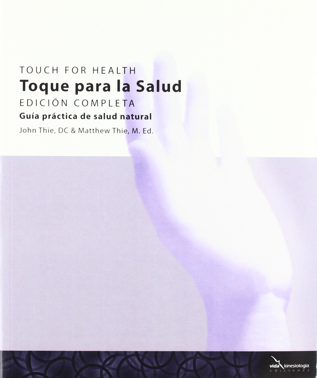 Toque Para La Salud: Guía Práctica de Salud Natural (SIN COLECCION)