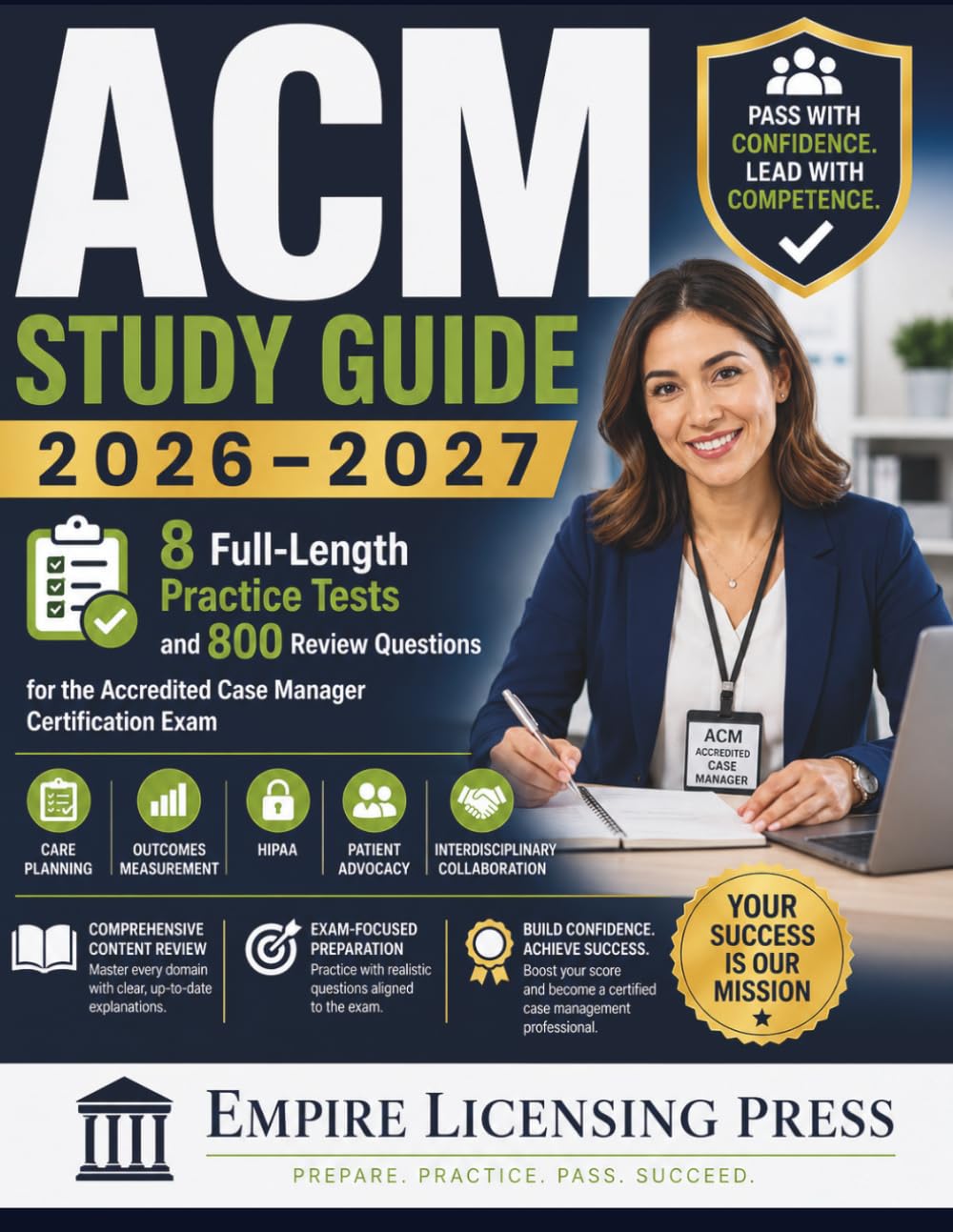 ACM STUDY GUIDE 2026–2027: 8 Full-Length Practice Tests and 800 Review Questions for the Accredited Case Manager Certification Exam