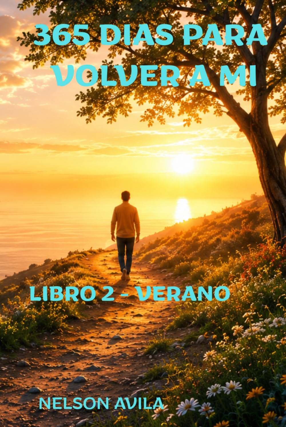 365 DIAS PARA VOLVER A MI 2 (Novela de ficción introspectiva, desarrollo personal, emocional y un diario reflexivo literario.) 365 reflexiones sobre ... resistir y empezar a sanar.: libro 2 - verano