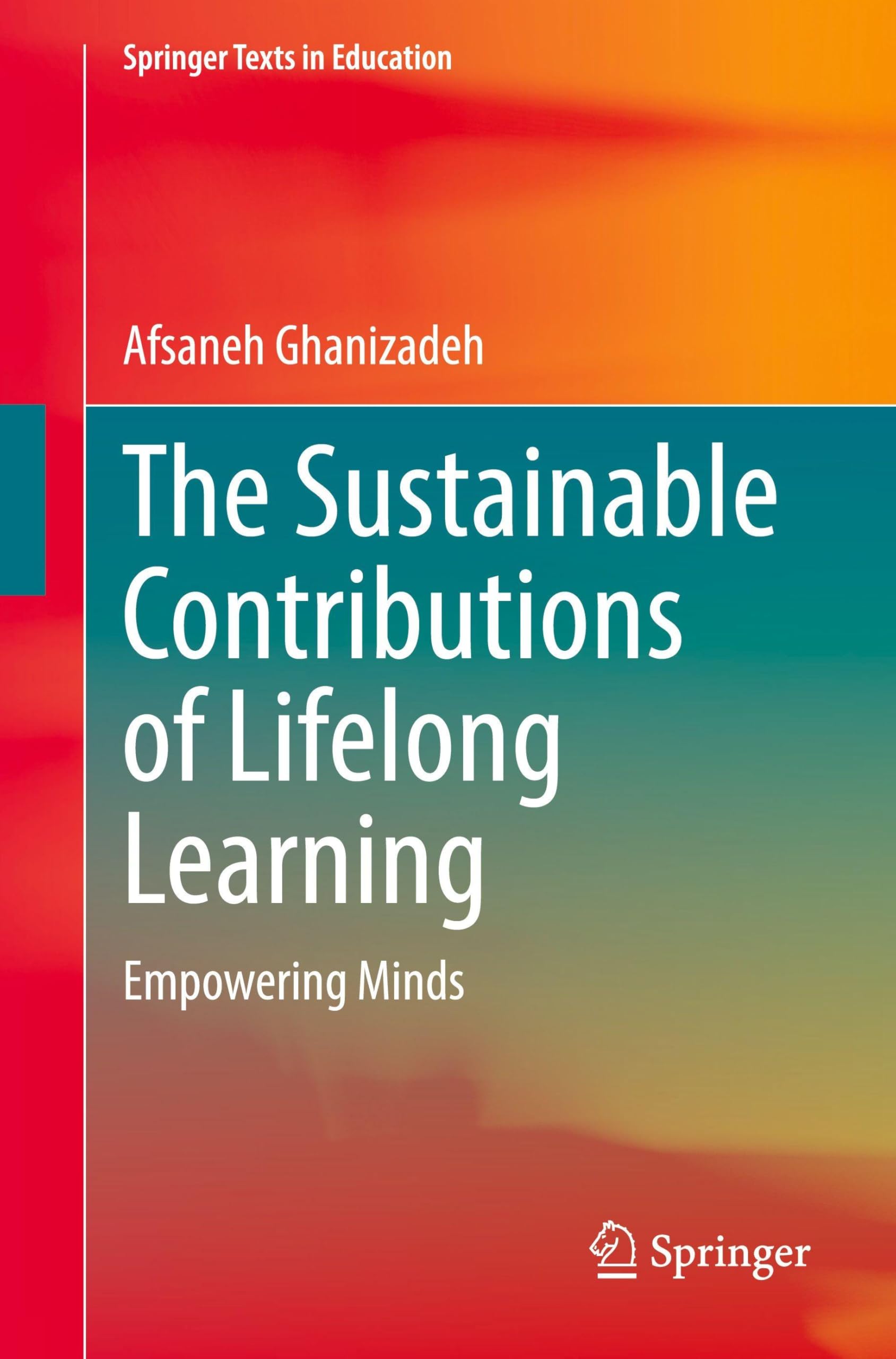The Sustainable Contributions of Lifelong Learning: Empowering Minds (Springer Texts in Education)