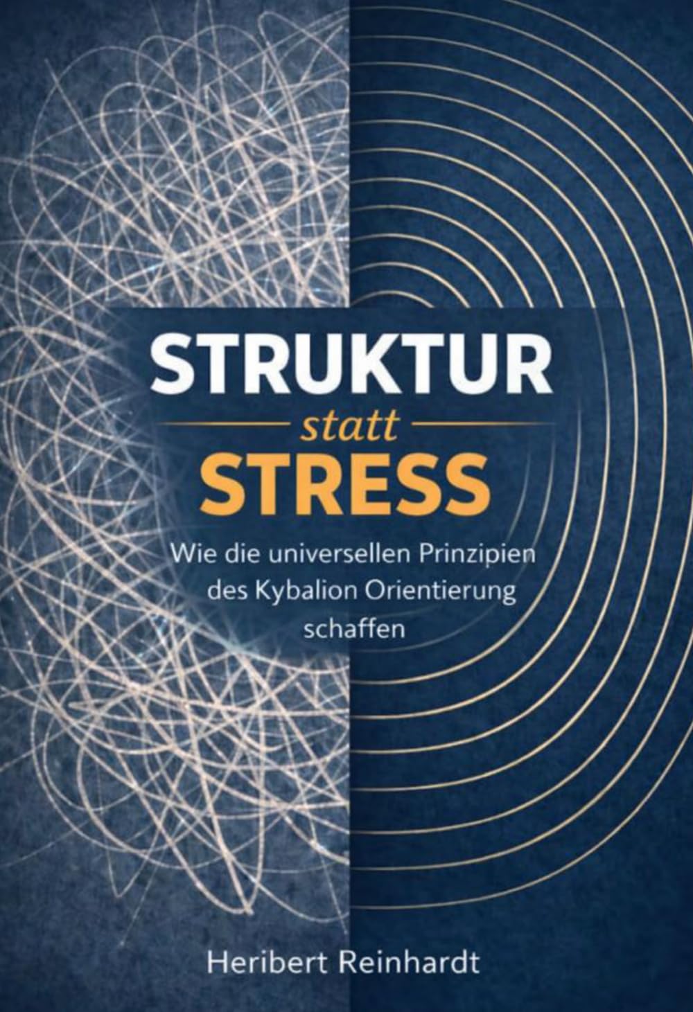 Struktur statt Stress: Wie die universellen Prinzipien des Kybalion Orientierung schaffen