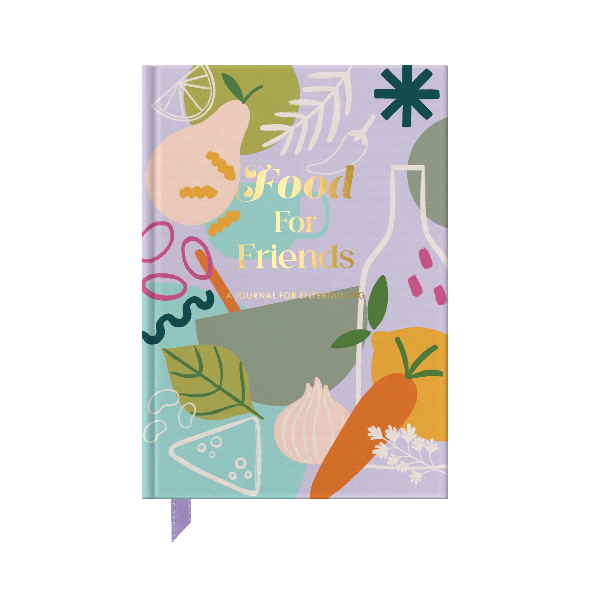 Food For Friends: A Journal For Those Who Love Entertaining - FROM YOU TO ME