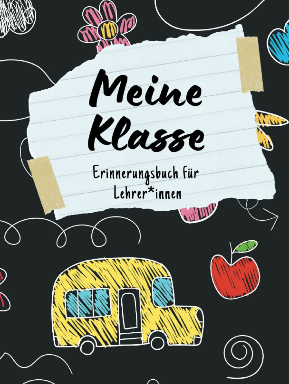 Grundschule Abschied Klassenbuch, Erinnerungsbuch für Lehrer*innen, von Schuler an den/die Lehrer*in, Danke: Tolles Abschiedsgeschenk für Lehrer*innen von ihren Schüler*innen
