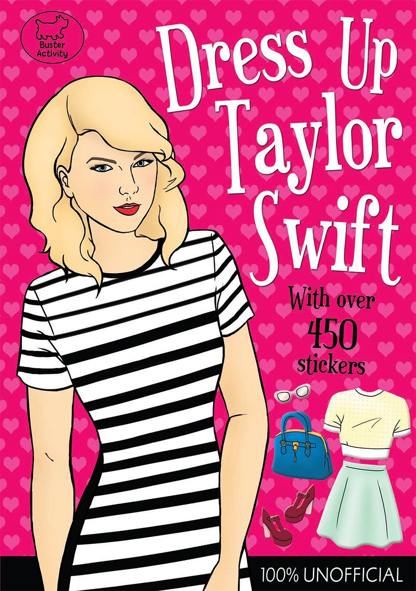 Dress Up Taylor Swift Paperback – Sticker Book, April 1, 2016