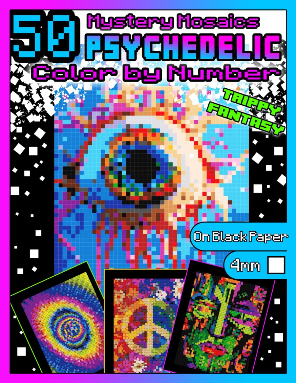Mystery Mosaics Color by Number: 50 Psychedelic Trippy Fantasy: Adult Coloring Book with Dazzling Hidden Illusions, Aliens and Objects, Color Quest on ... Coloring Book for Adults: Mystery Mosaics)