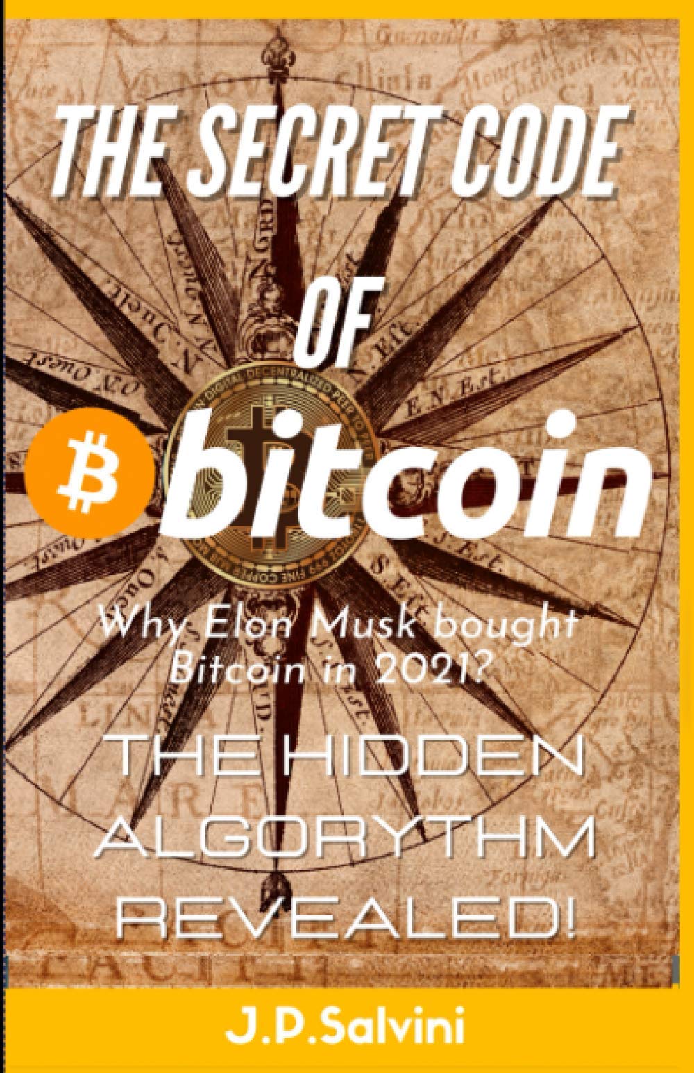 The Secret Code Of Bitcoin Hidden Algorythm Revealed Why Elon | Desertcart  Seychelles