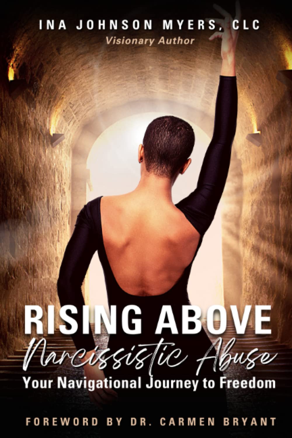 Rising Above Narcissistic Abuse: Your Navigational Journey to Freedom (Rising Above Narcissistic Abuse The Series)