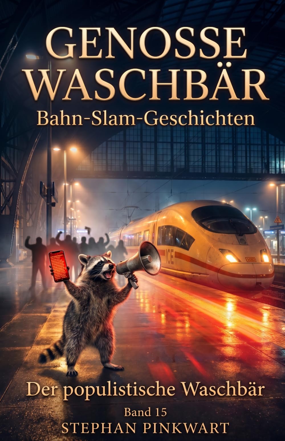 Der populistische Waschbär – Bahn-Slam-Geschichten (Bahn-Slam Schreibstudio Poetry Slam auf Schienen)