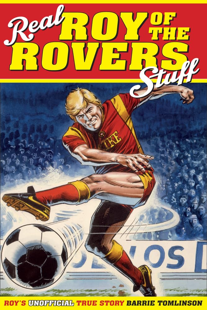 Real Roy of the Rovers Stuff! by Barrie Tomlinson (Hardback Book)