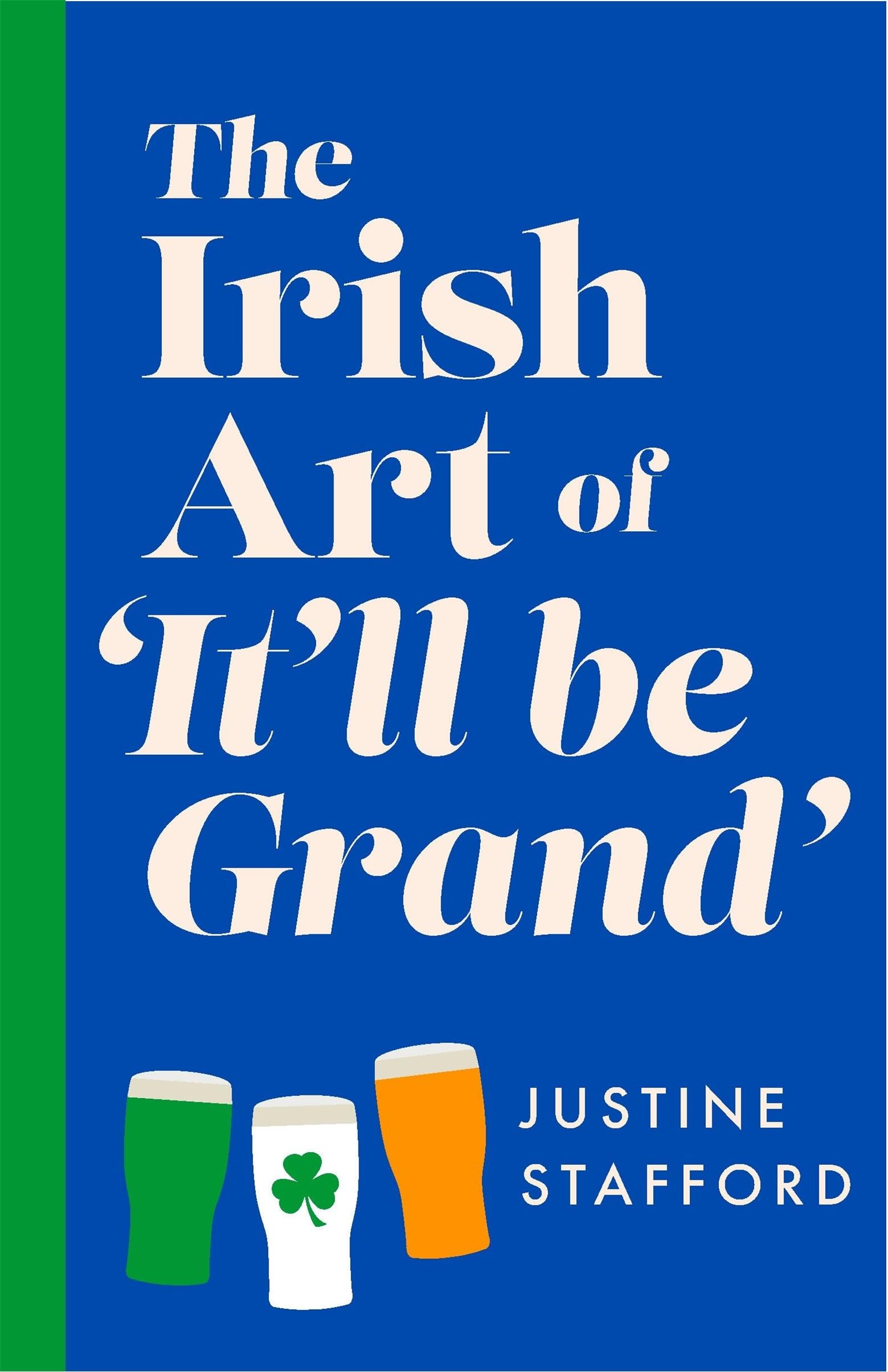 The Irish Art of It'll Be Grand: The hilarious new book from the award-winning comedian