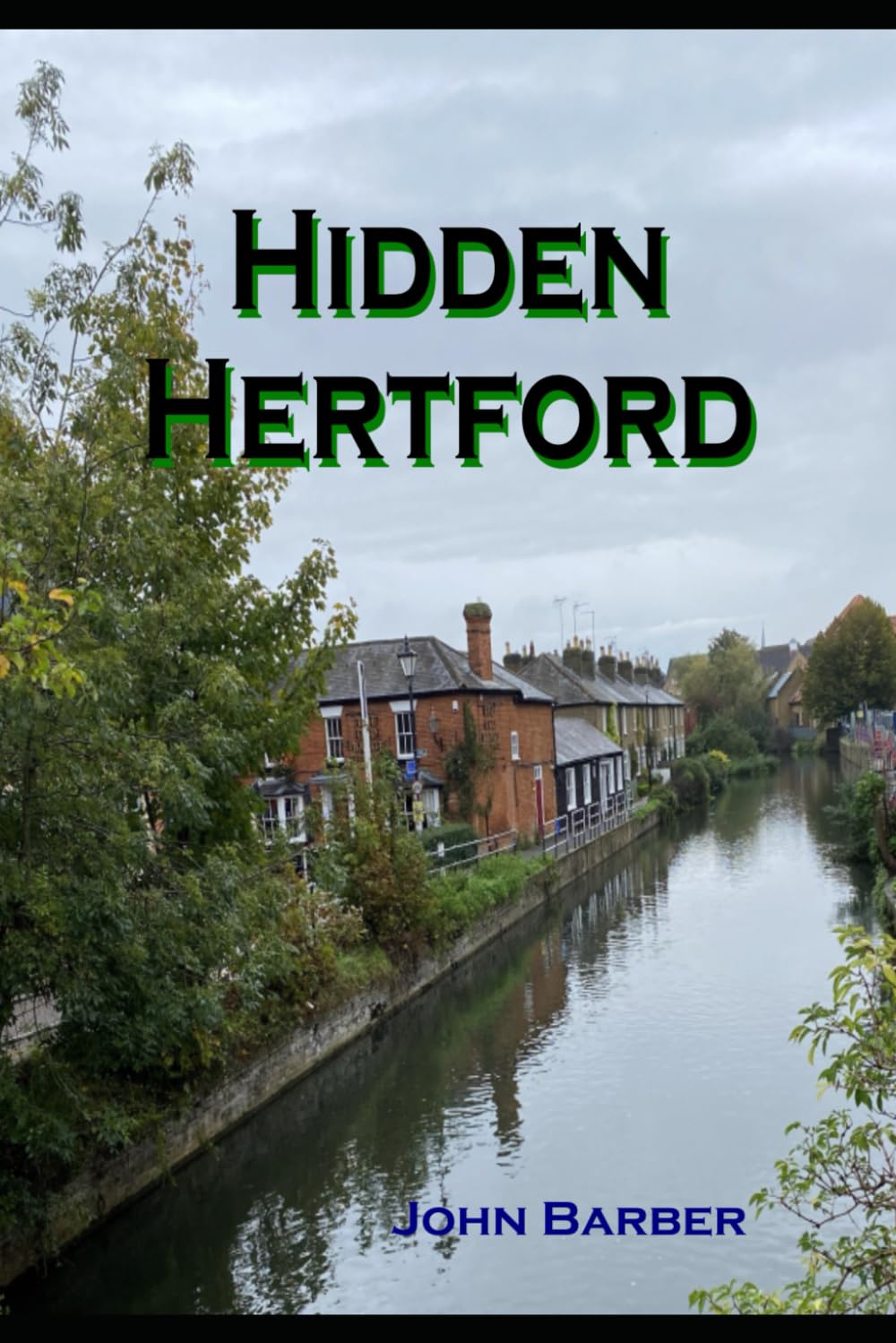 Hidden Hertford: A journey to the past