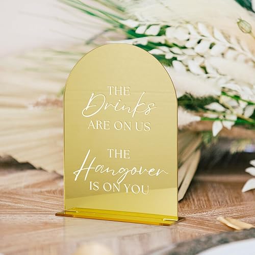 Miniatura 5 de Letrero acrílico para bar de boda con soporte, espejo dorado de 5 x 7 pulgadas, arqueado con la frase "The Drinks Are On Us The Hangover Is On You",
