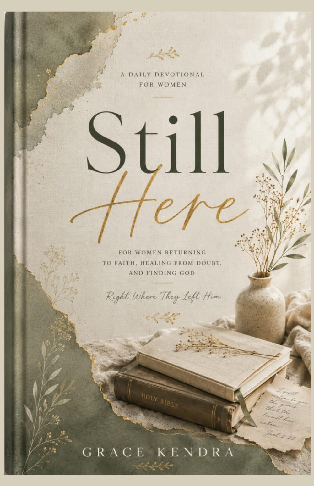 STILL HERE: A Daily Devotional for Women Returning to Faith, Healing from Doubt, and Finding God Right Where They Left Him