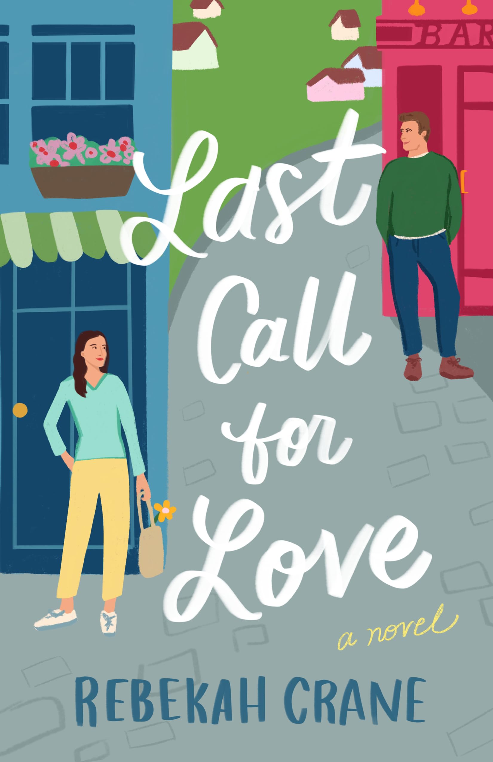 Last Call for Love : A Novel