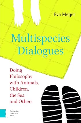 Multispecies Dialogues: Doing Philosophy with Animals, Children, the Sea and Others-Wow! eBook