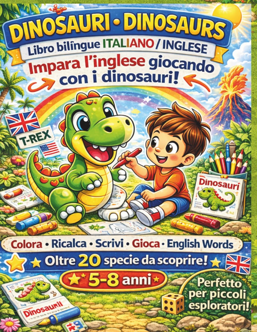 Dinosauri – Il Mio Primo Libro da Colorare e Ricalcare in Inglese e Italiano: Libro attività dinosauri bilingue: colora, impara le prime parole in ... esercizi di tracing, labirinti e memory game.
