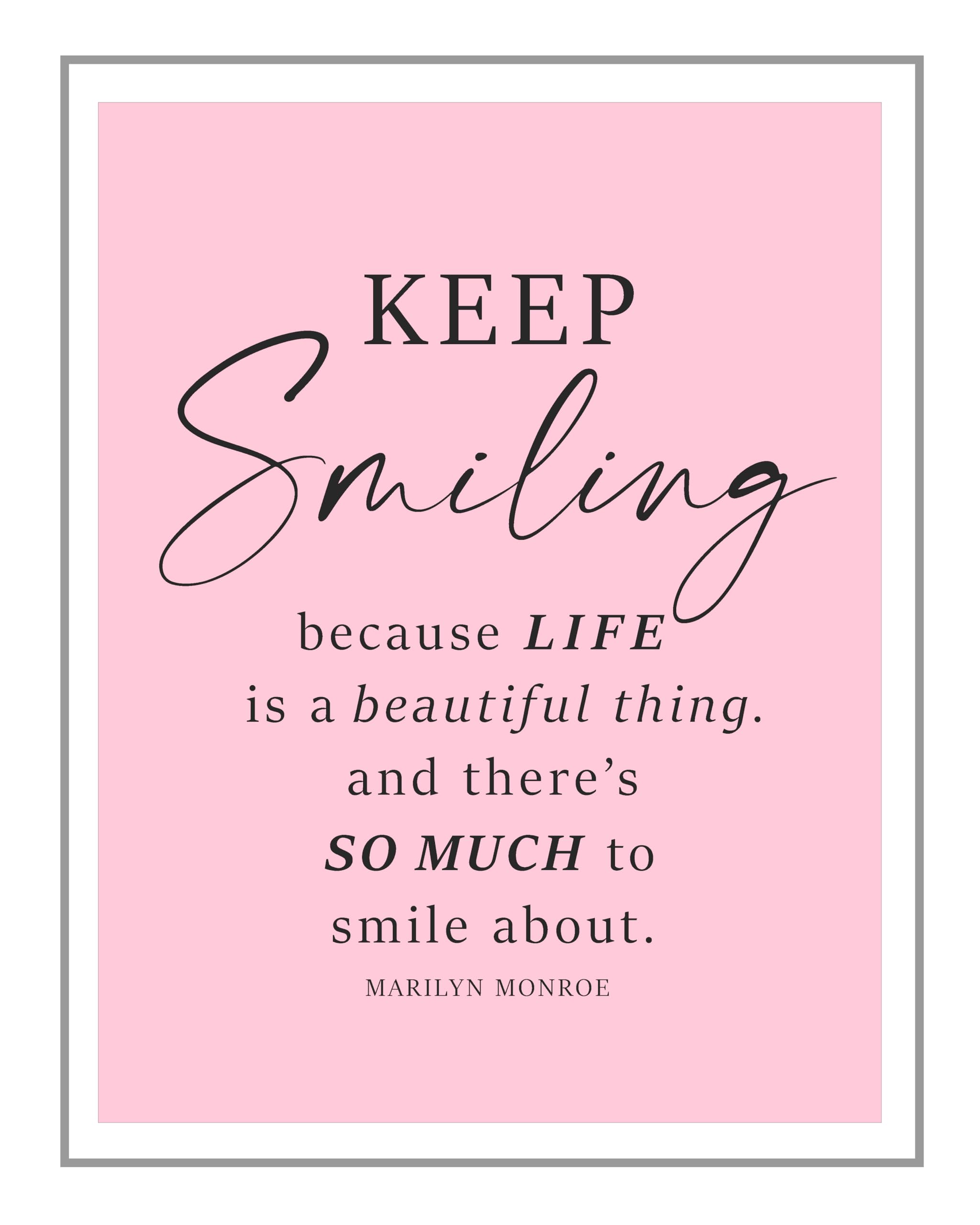 WESTBROOK DESIGN STUDIO Marilyn Monroe Quote Wall Art Print - 11x14 UNFRAMED Pink & White Decor. Keep Smiling Because Life is a Beautiful Thing...