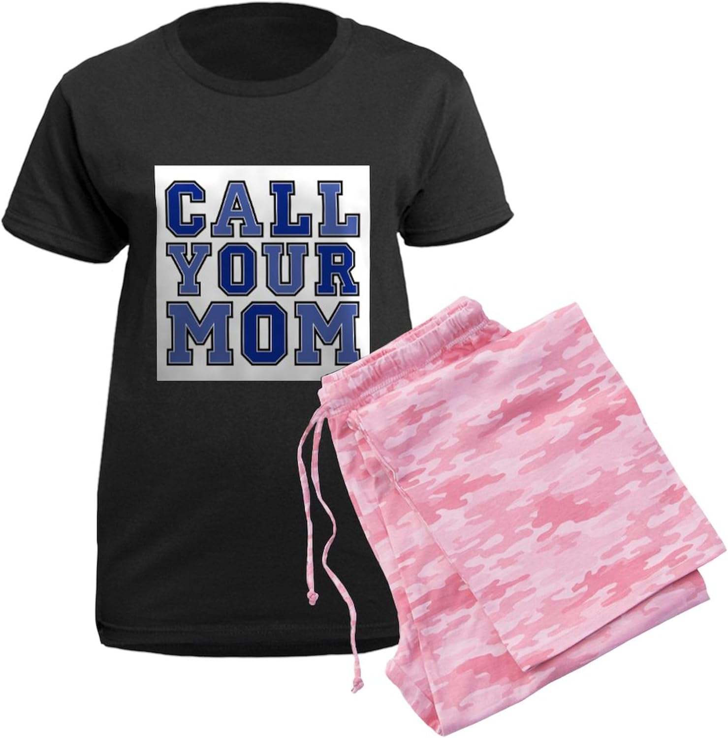 CafePress Call Your Mom Womens Novelty PJ Sleepwear