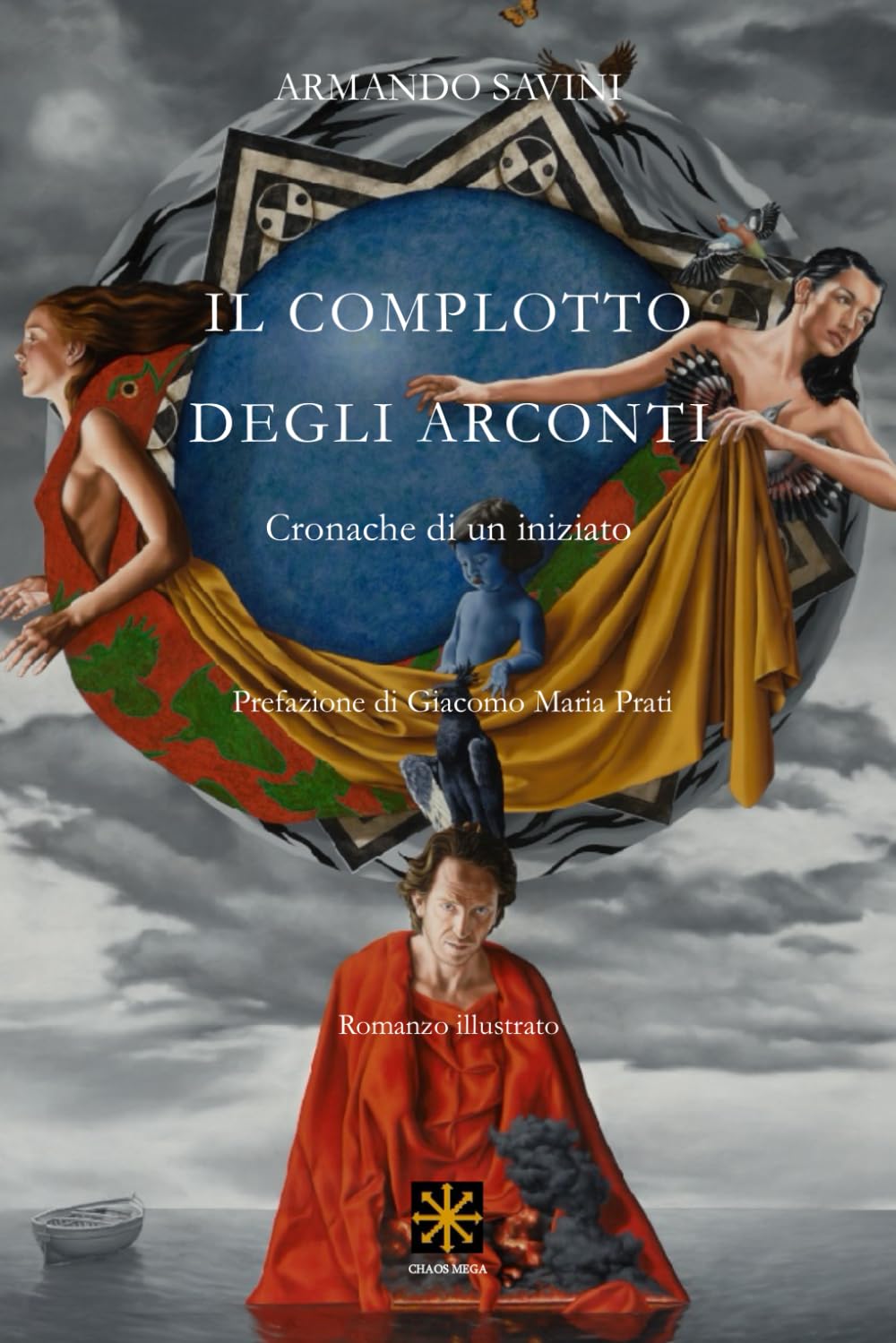 Il complotto degli Arconti: Cronache di un iniziato (CHAOS MEGA)