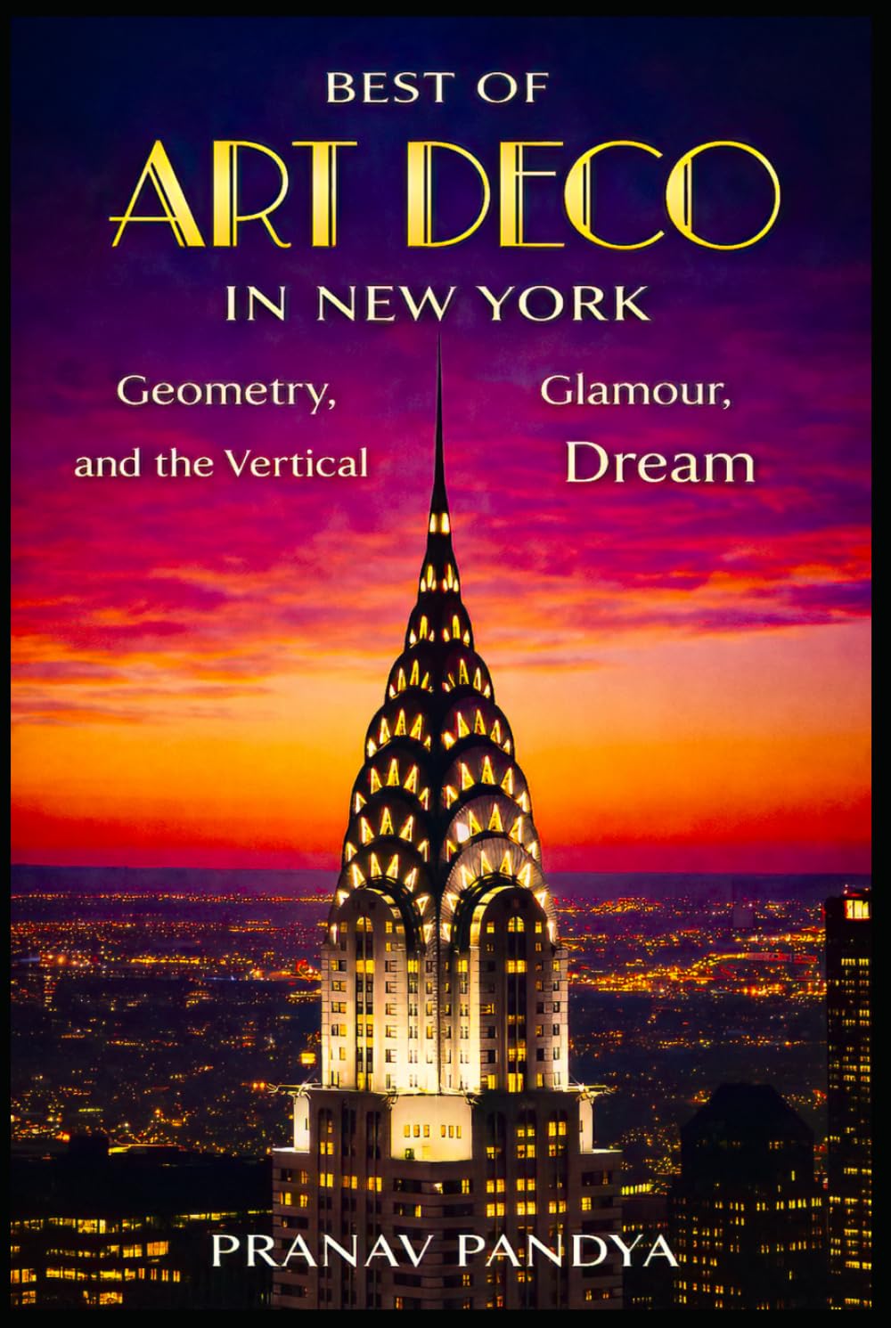 BEST OF ART DECO IN NEW YORK Geometry, Glamour, and the Vertical Dream