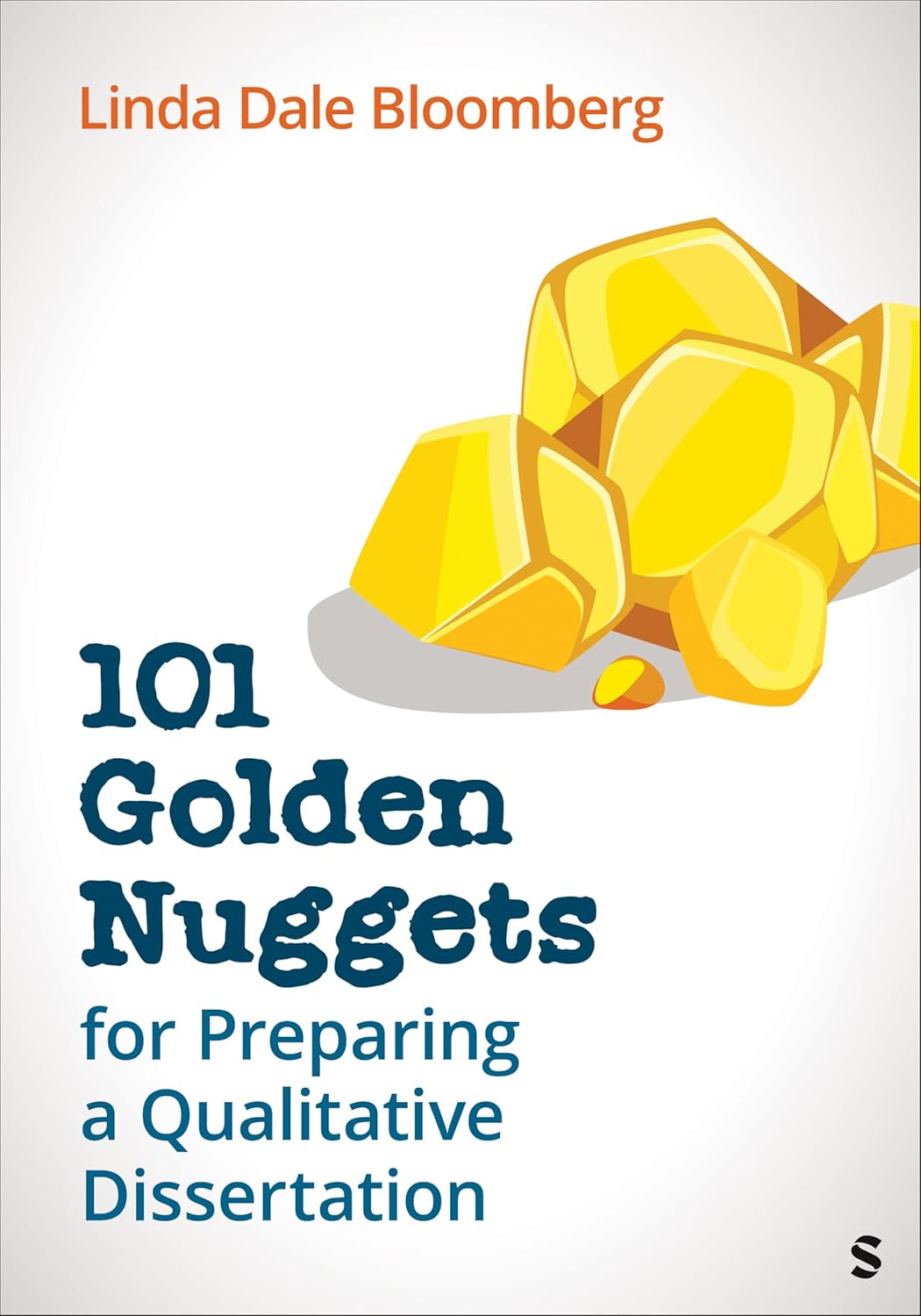 101 Golden Nuggets for Preparing a Qualitative Dissertation      1st Edition
