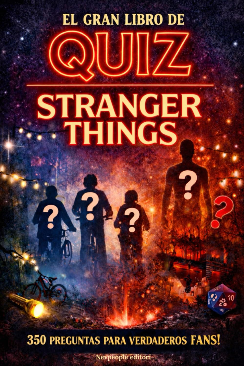 El gran libro de quizzes de Stranger Things: 350 preguntas de quiz y trivia para verdaderos fans